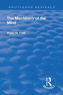 Revival: The Machinery of the Mind (1922) - Violet Mary Firth