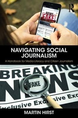 Navigating Social Journalism - Martin Hirst