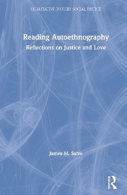 Reading Autoethnography - James M. Salvo