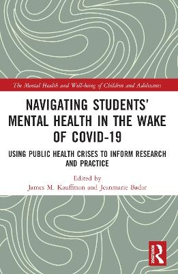 Navigating Students’ Mental Health in the Wake of COVID-19 - 