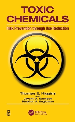 Toxic Chemicals - Thomas E. Higgins, Jayanti A. Sachdev, Stephen A. Engleman