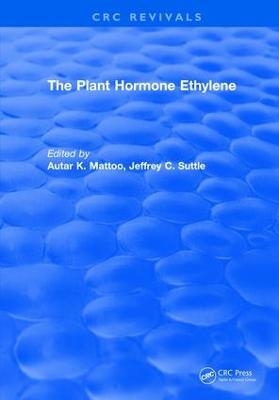 The Plant Hormone Ethylene - A. K. Mattoo