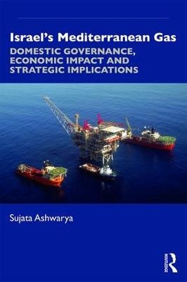 Israel’s Mediterranean Gas - Sujata Ashwarya