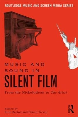 Music and Sound in Silent Film - 