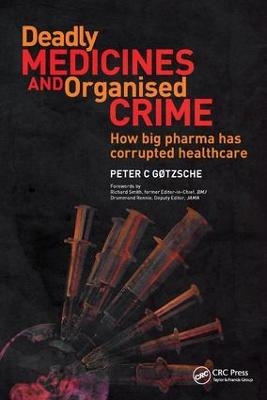 Deadly Medicines and Organised Crime - Peter Gotzsche