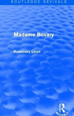 Madame Bovary (Routledge Revivals) - Rosemary Lloyd