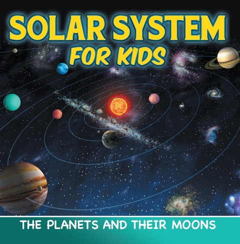 Solar System for Kids: The Planets and Their Moons -  Baby Professor