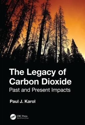 The Legacy of Carbon Dioxide - Paul Karol