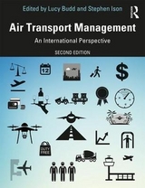 Air Transport Management - Budd, Lucy; Ison, Stephen