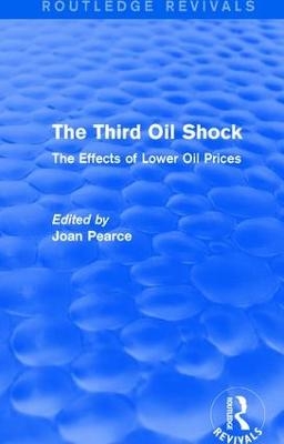The Third Oil Shock (Routledge Revivals) - 