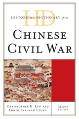 Historical Dictionary of the Chinese Civil War -  Edwin Pak-wah Leung,  Christopher R. Lew