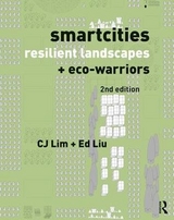 Smartcities, Resilient Landscapes and Eco-Warriors - Lim, Cj; Liu, Ed