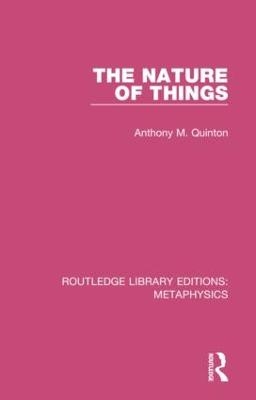 The Nature of Things - Anthony M. Quinton