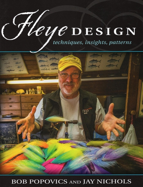 Fleye Design -  Jay Nichols,  Bob Popovics