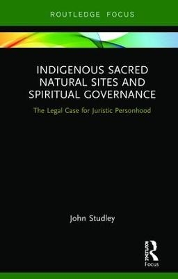 Indigenous Sacred Natural Sites and Spiritual Governance - John Studley