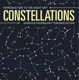 Constellations | Introduction to the Night Sky | Science & Technology Teaching Edition -  Baby Professor