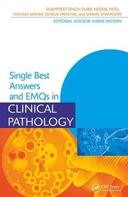 Single Best Answers and EMQs in Clinical Pathology - Sukhpreet Dubb, Neeral Patel, Nishma Manek, Dhruv Panchal