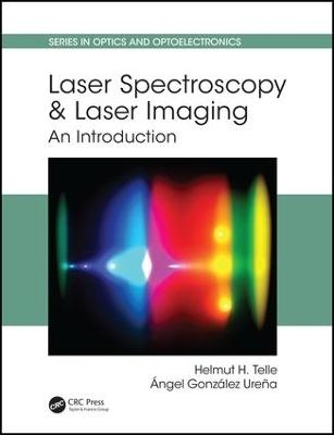 Laser Spectroscopy and Laser Imaging - Helmut H. Telle, Ángel González Ureña