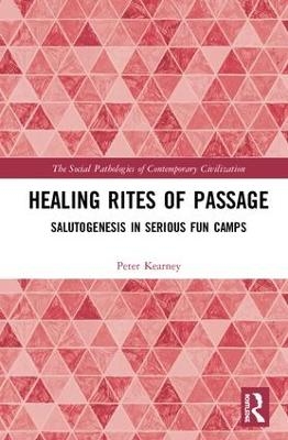 Healing Rites of Passage - Peter James Kearney