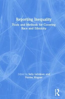 Reporting Inequality - Sally Lehrman, Venise Wagner