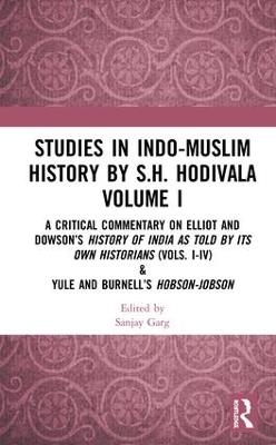 Studies in Indo-Muslim History by S.H. Hodivala Volume I - 