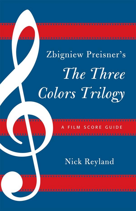 Zbigniew Preisner's Three Colors Trilogy: Blue, White, Red -  Nicholas W. Reyland