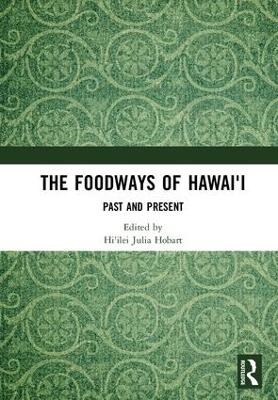 The Foodways of Hawai'i - 