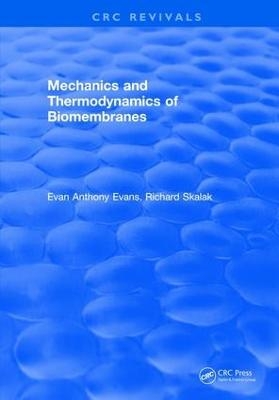 Mechanics and Thermodynamics of Biomembranes - Eustace Anthony Evans