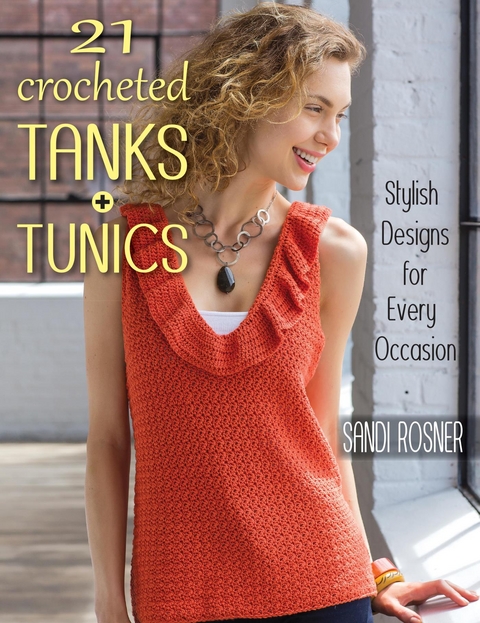 21 Crocheted Tanks + Tunics -  Sandi Rosner