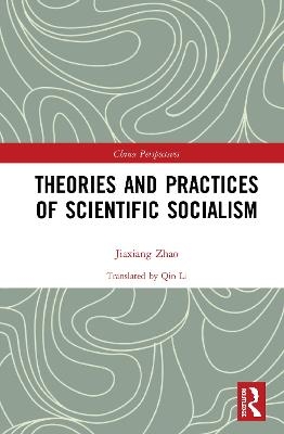 Theories and Practices of Scientific Socialism - Zhao Jiaxiang
