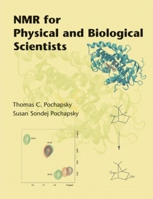 NMR for Physical and Biological Scientists - Thomas C. Pochapsky, Susan Pochapsky