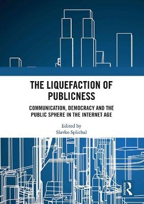 The Liquefaction of Publicness - 