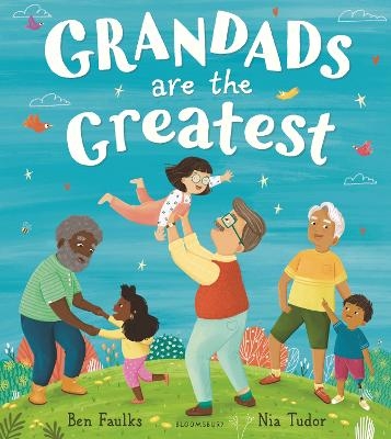 Grandads Are the Greatest - Ben Faulks