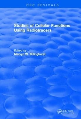 Studies Of Cellular Functions Using Radiotracers (1982) - 
