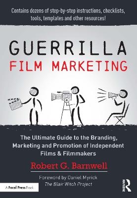 Guerrilla Film Marketing - Robert G. Barnwell