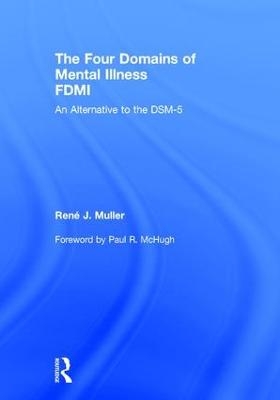 The Four Domains of Mental Illness - Rene J. Muller