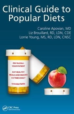 Clinical Guide to Popular Diets - Caroline Apovian, Elizabeth Brouillard, Lorraine Young
