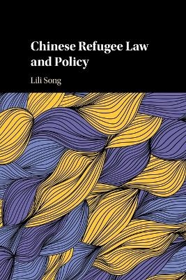 Chinese Refugee Law and Policy - Lili Song