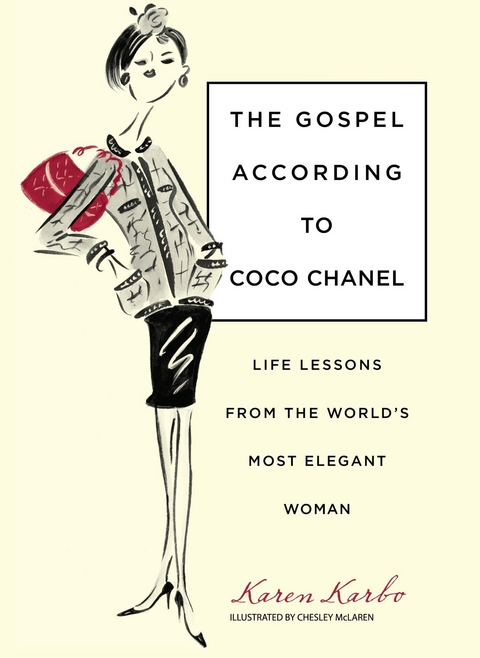 Gospel According to Coco Chanel -  Karen Karbo