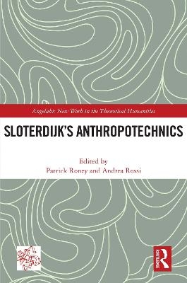 Sloterdijk’s Anthropotechnics - 