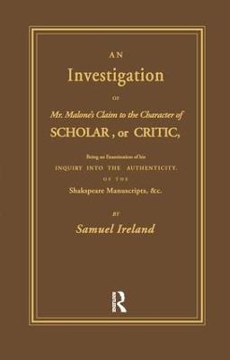 Investigation into Mr. Malone's Claim to Charter of Scholar - Samuel Ireland