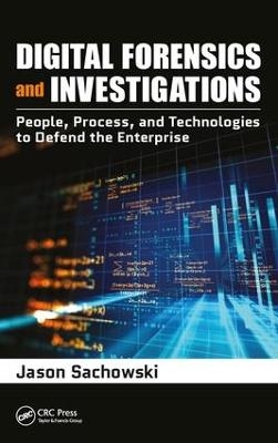 Digital Forensics and Investigations - Jason Sachowski