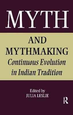 Myth and Mythmaking - Julia Leslie