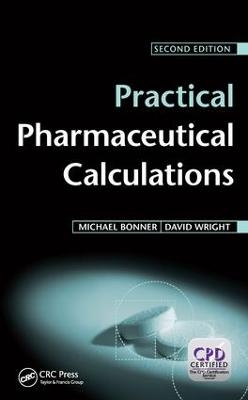 Practical Pharmaceutical Calculations - Michael Bonner, David Wright