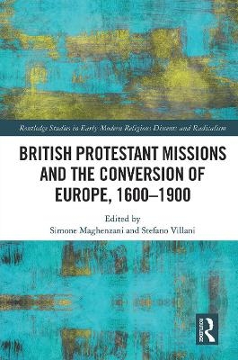 British Protestant Missions and the Conversion of Europe, 1600–1900 - 