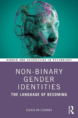 Non-Binary Gender Identities - Sebastian Cordoba