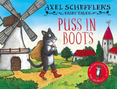 Axel Scheffler's Fairy Tales: Puss In Boots - Axel Scheffler
