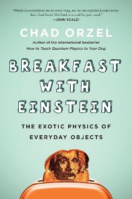 Breakfast with Einstein - Chad Orzel