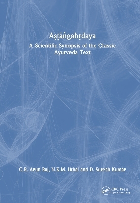 Aṣṭāṅgahṛdaya - G.R. Arun Raj, N.K.M. Ikbal, D. Suresh Kumar