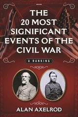 20 Most Significant Events of the Civil War -  Alan Axelrod